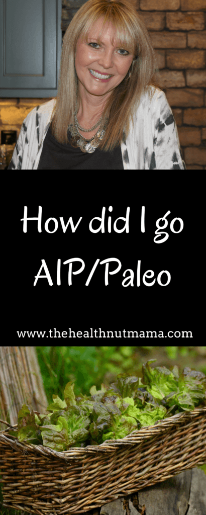 How did I go AIP Paleo - If you are looking to go Paleo or AIP Paleo, read how I did it. www.thehealthnutmama.com