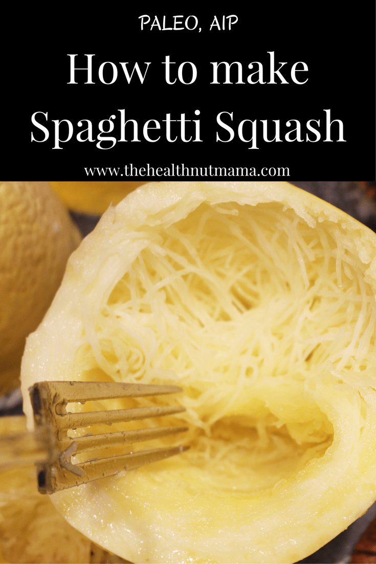How to cook Spaghetti Squash- Easy Step by Step Instructions! - www.thehealthnutmama.com